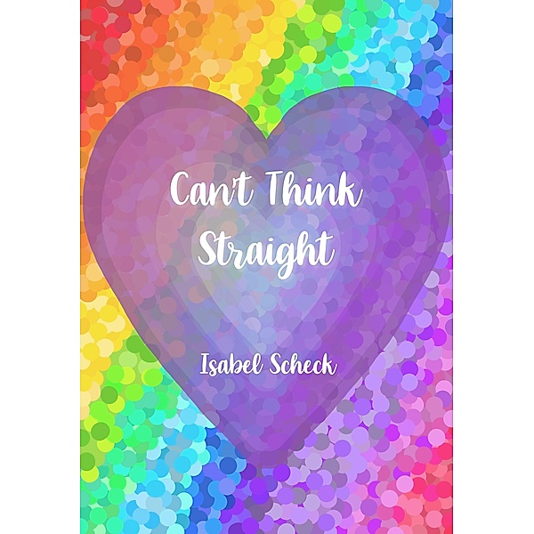 Can`t Think Straight (Sapphic poetry collection), Isabel Scheck