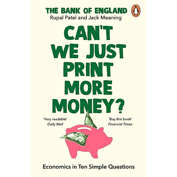 Can't We Just Print More Money?, Rupal Patel, The Bank of England, Jack Meaning