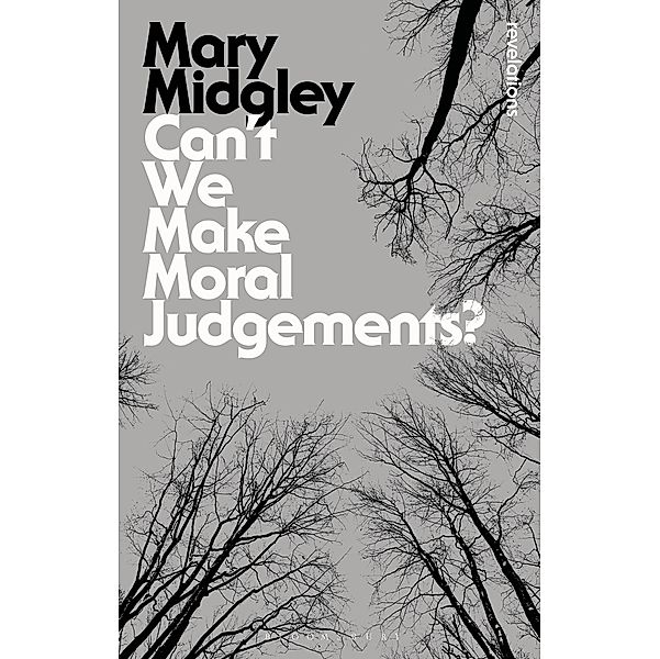 Can't We Make Moral Judgements?, Mary Midgley