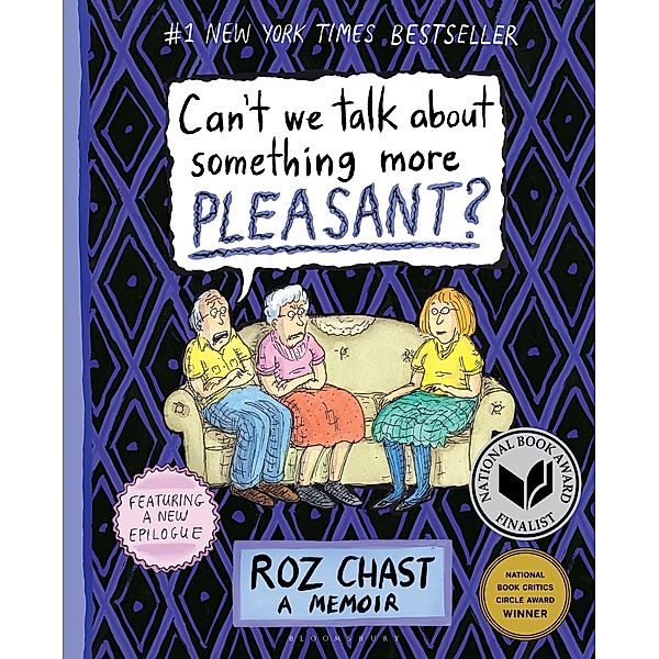Can't We Talk about Something More Pleasant?, Roz Chast
