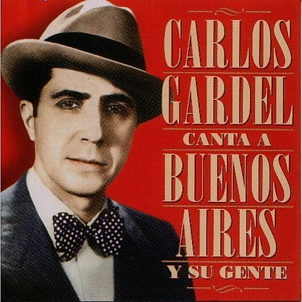 Canta A Buenos Aires, Carlos Gardel