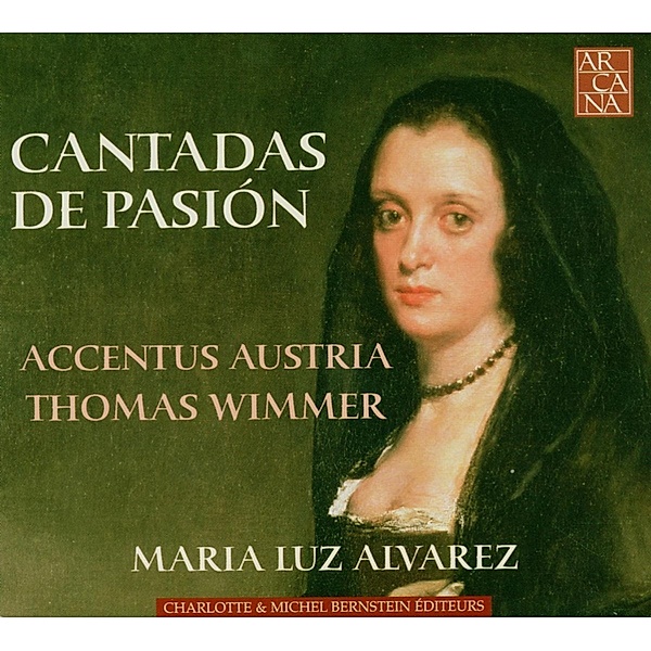Cantadas De Pasion, Alvarez, Wimmer, Accentus Austria