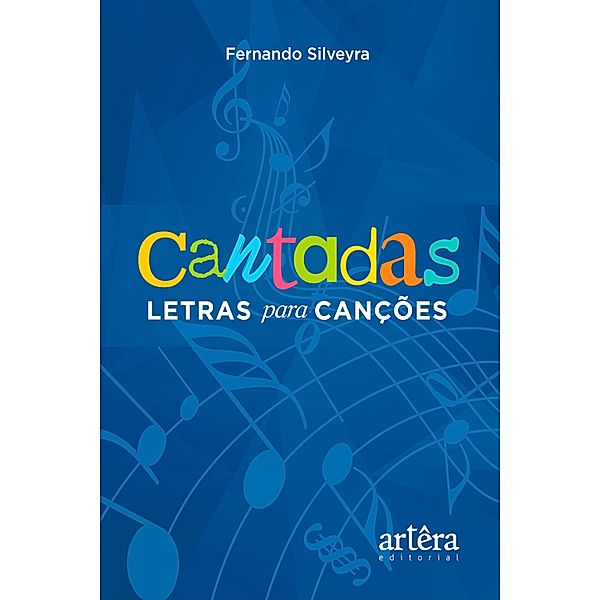 Cantadas: letras para canções, Fernando Almeida de Silveira