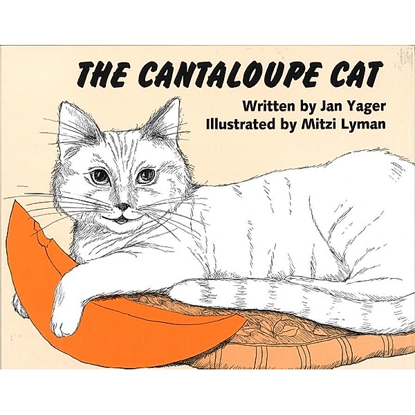 Cantaloupe Cat / Hannacroix Creek Books, Inc., Jan Yager