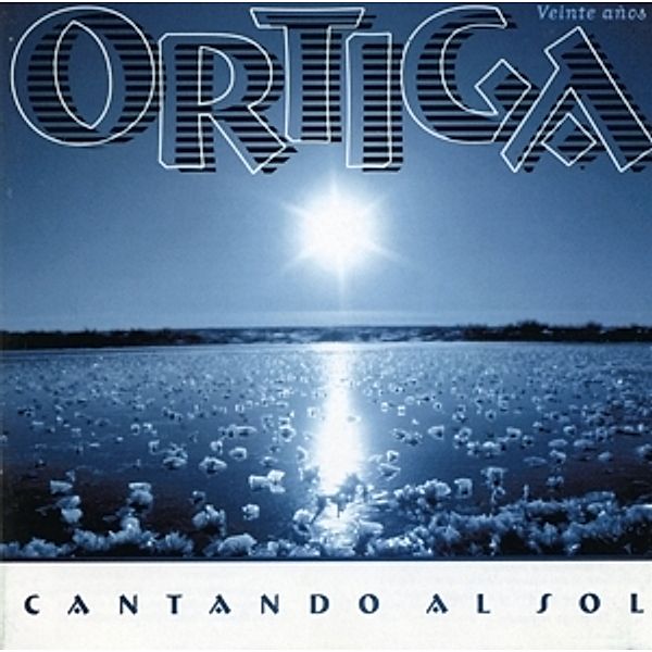 Cantando Al Sol, Ortiga