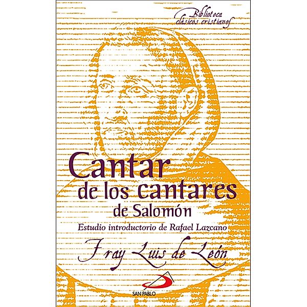 Cantar de los cantares de Salomón / Biblioteca de clásicos cristianos Bd.23, Luis De León