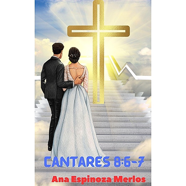 Cantares 8:6-7, Ana Espinoza Merlos
