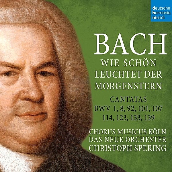 Cantatas Bwv 1,8,92,101,107,114,123,133,139, Christoph Spering, Chorus Musicus Köln