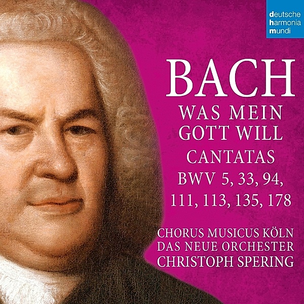 Cantatas Bwv 5,33,94,111,113,135,178, Christoph Spering, Chorus Musicus Köln
