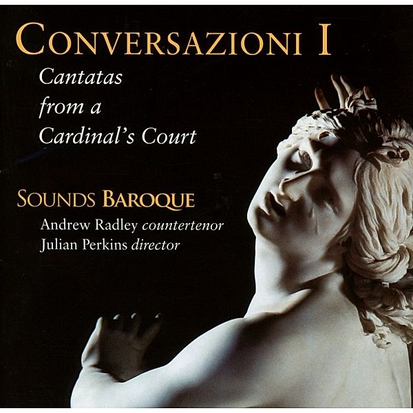 Cantatas From A Cardinal'S Court, Julian Perkins, ANDREW RADLEY, Sounds Baroque
