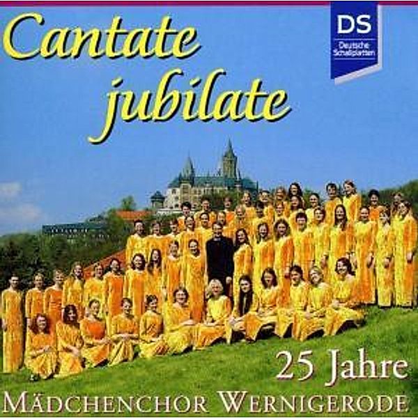 Cantate Jubilate/25 Jahre Mcw, Mädchenchor Wernigerode