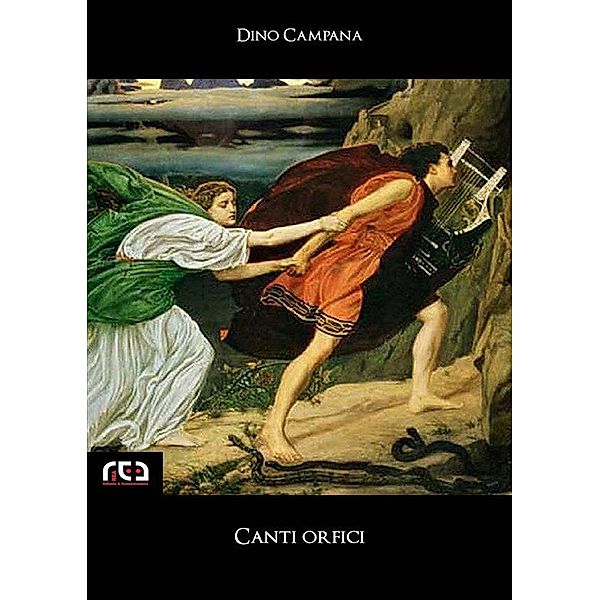 Canti orfici / Classici Bd.10, Dino Campana