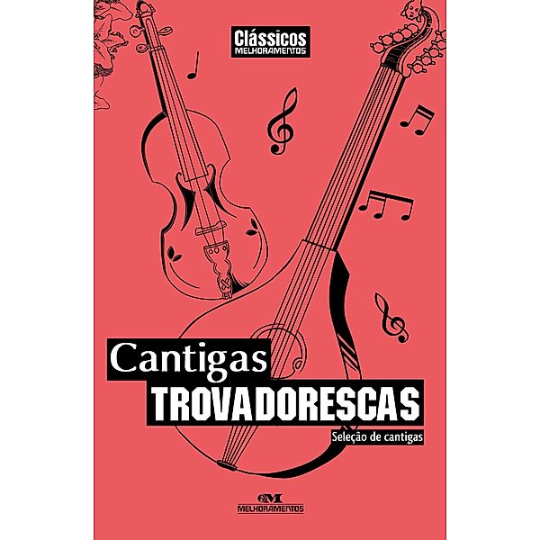 Cantigas trovadorescas / Clássicos Melhoramentos, Afonso X, Airas Nunes, Nuno Fernandes Torneol, Dom Dinis, Pero Meogo, Martim Codax, Paio Soares de Taveirós, Pero Garcia Burgalês, João Garcia de Guilhade, Airas Moniz de Asma, Fernão Pais de Tamalancos, Dom Sancho I, Afonso Anes do Cotom, Airas Peres Vuitorom, Fernão Soares de Quinhones, Fernão Velho, Gonçalo Anes do Vinhal, João Airas de Santiago, Lopo Lias, Martim Soares, Pero da Ponte, João Soares de Paiva, Rui Queimado, Bernal de Bonaval, João Soares Coelho, Pero Gonçalves de Portocarreiro, Martim de Ginzo, Pero de Ver