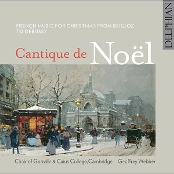 Cantique De Noël, Webber, Choir Of Gonville & Caius College Cambridge