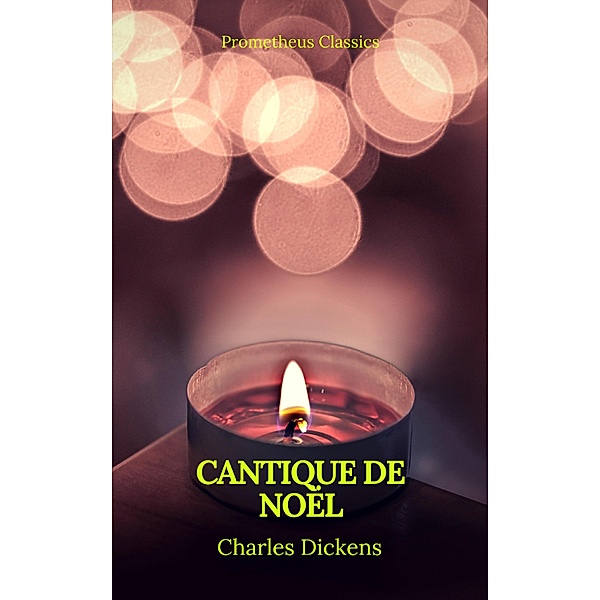 Cantique de Noël, Charles Dickens, Prometheus Classics