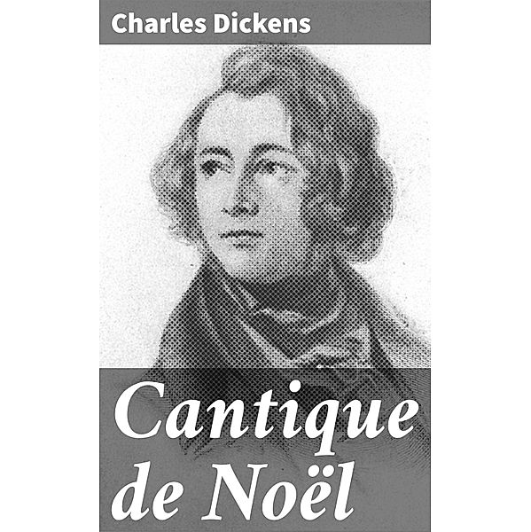 Cantique de Noël, Charles Dickens