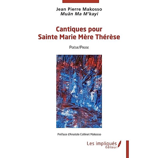 Cantiques pour Sainte Marie Mere Therese, Makosso