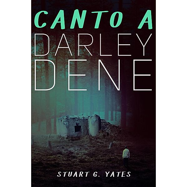 Canto a Darley Dene / Next Chapter, Stuart G. Yates