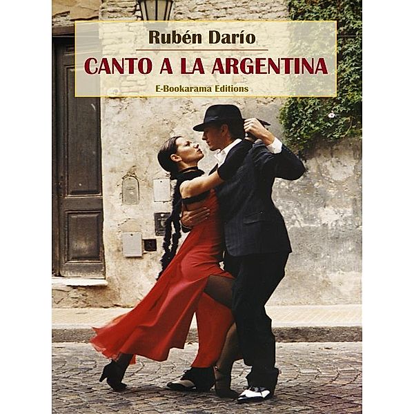 Canto a la Argentina, Rubén Darío