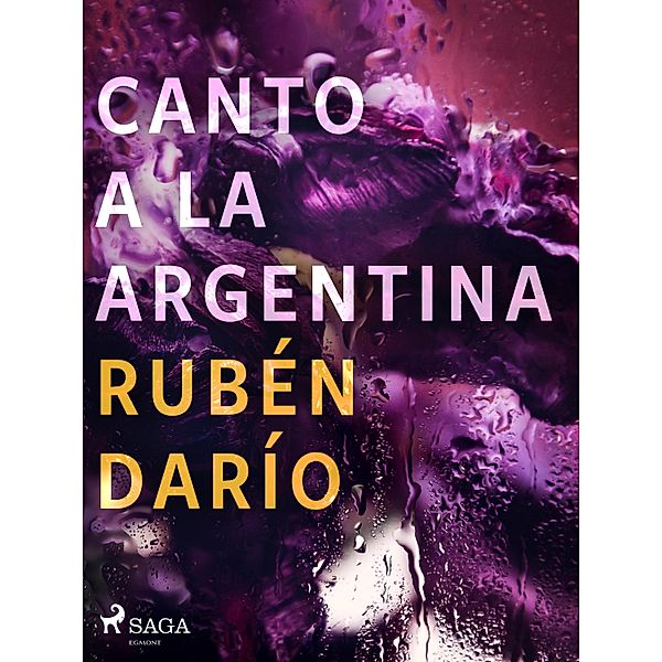 Canto a la Argentina, Rubén Darío