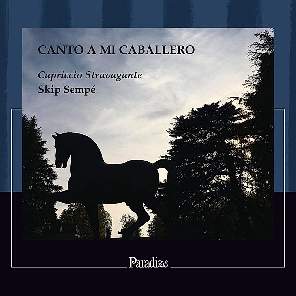 Canto A Mi Caballero, Skip Sampé, Capriccio Stravagante