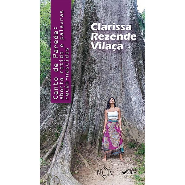 Canto de Parede / Palavra Crua, Clarissa Rezende Vilaça