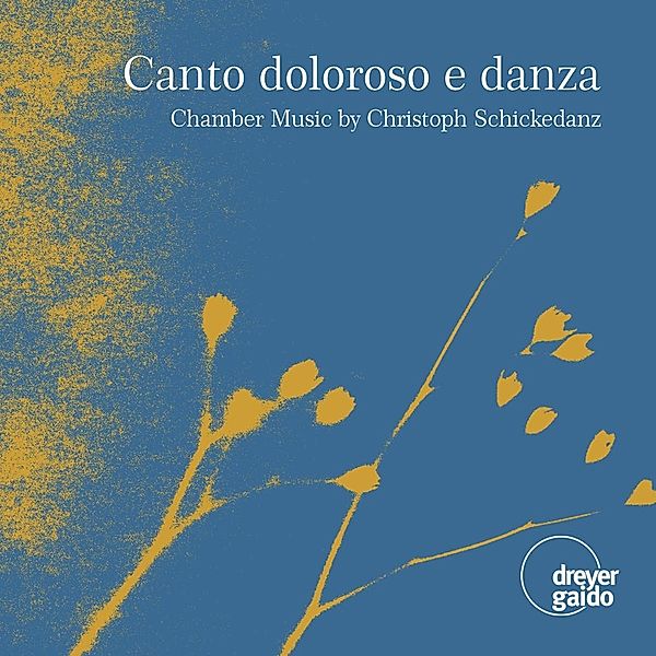 Canto Doloroso E Danza-Chamber Music, Glassl, Schmidt, Spegg, Schickedanz, Schröder, Koch