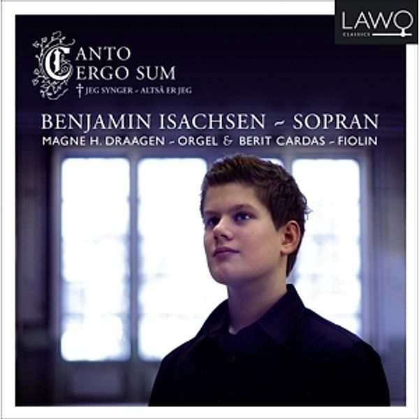 Canto Ergo Sum, Benjamin Isachsen, Magne H. Draagen, Berit Cardas