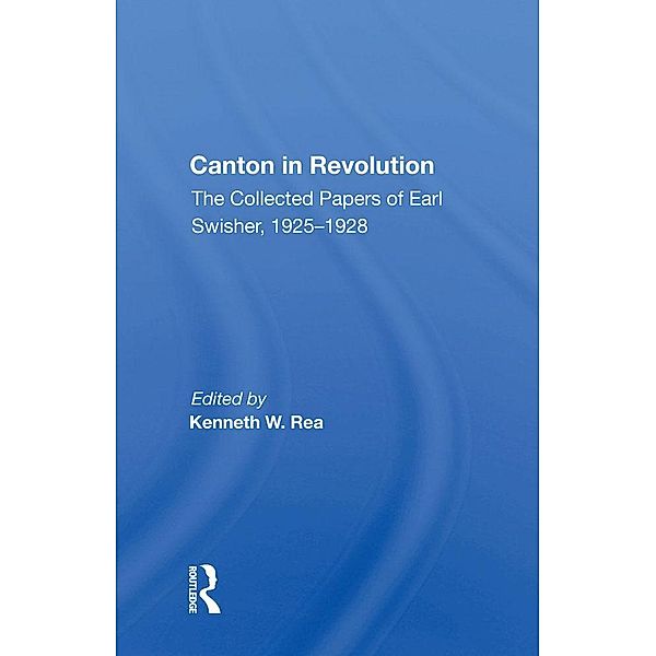 Canton In Revolution/h, Kenneth W Rea