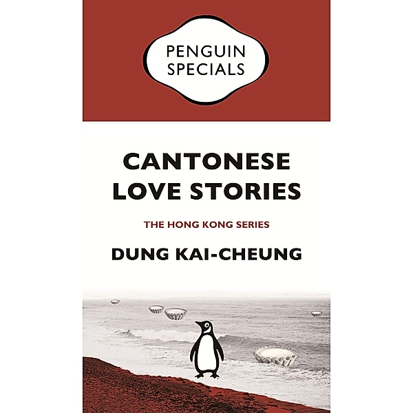 Cantonese Love Stories, Dung Kai-Cheung