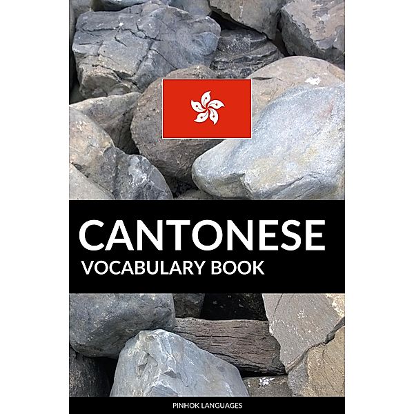 Cantonese Vocabulary Book: A Topic Based Approach, Pinhok Languages