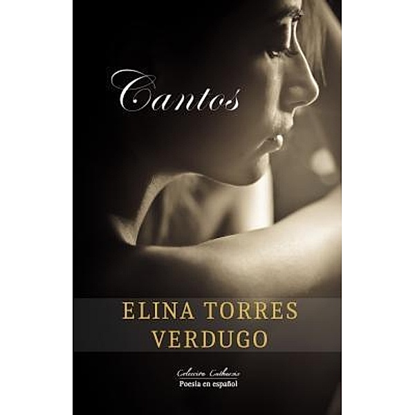 Cantos / Blue Catharsis Publishing, Elina Torres Verdugo