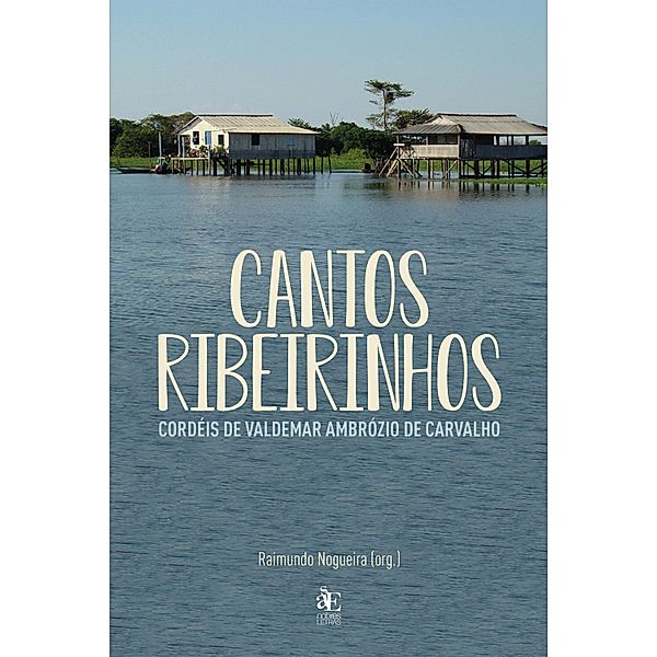 Cantos ribeirinhos, Raimundo Nogueira