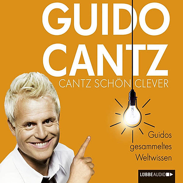 Cantz schön clever, Guido Cantz