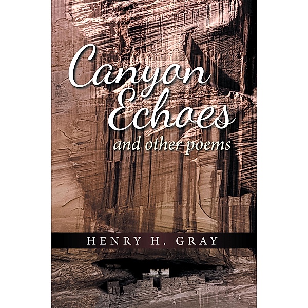 Canyon Echoes, Henry H. Gray