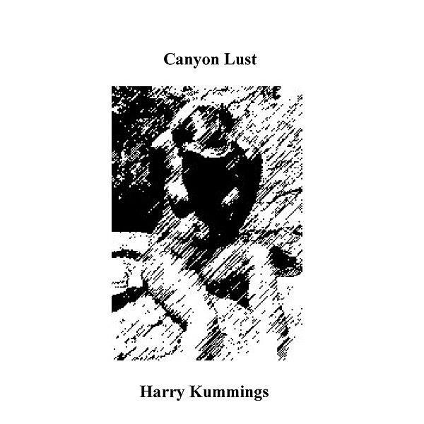 Canyon Lust, Harry Kummings