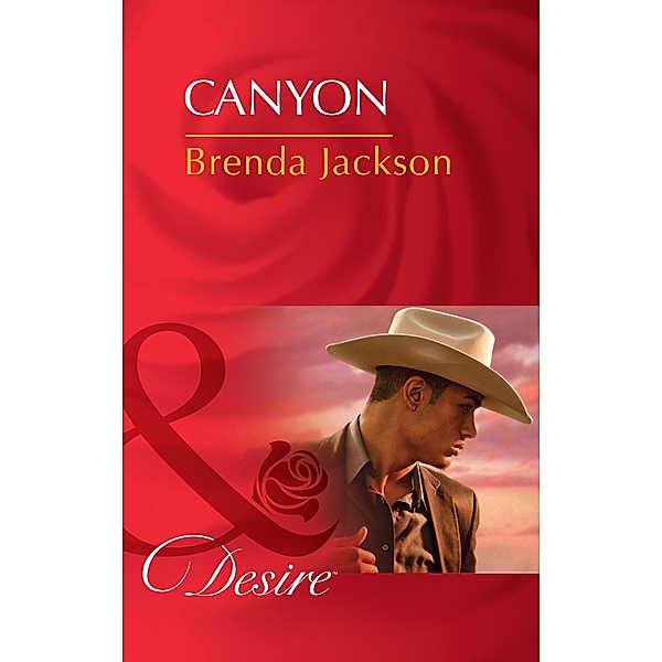 Canyon (Mills & Boon Desire) (The Westmorelands, Book 25), Brenda Jackson