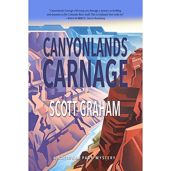 Canyonlands Carnage / National Park Mystery Series Bd.7, Scott Graham