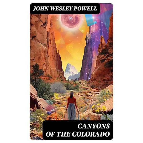 Canyons of the Colorado, John Wesley Powell