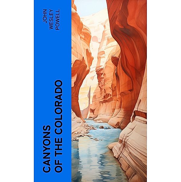 Canyons of the Colorado, John Wesley Powell