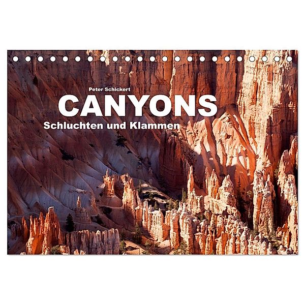 Canyons, Schluchten und Klammen (Tischkalender 2024 DIN A5 quer), CALVENDO Monatskalender, Peter Schickert