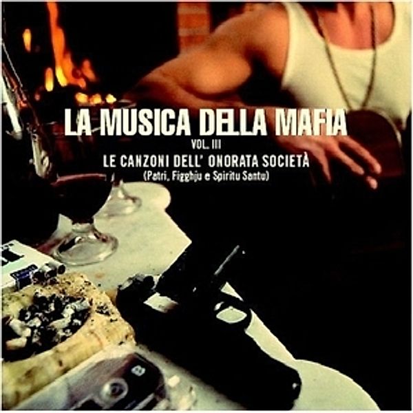 Canzoni Dell Onorata Societ, La Musica Della Mafia