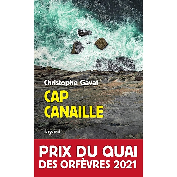 Cap Canaille / Prix du quai des orfèvres, Christophe Gavat