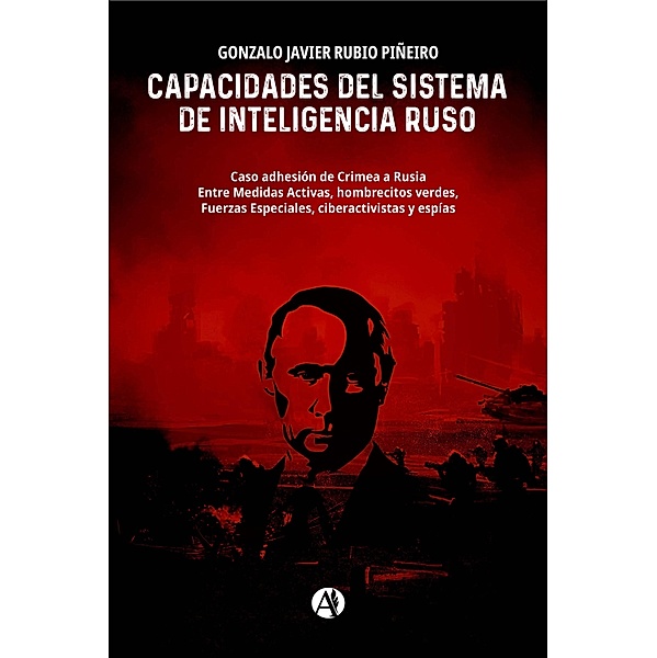 Capacidades del Sistema de Inteligencia ruso., Gonzalo Javier Rubio Piñeiro