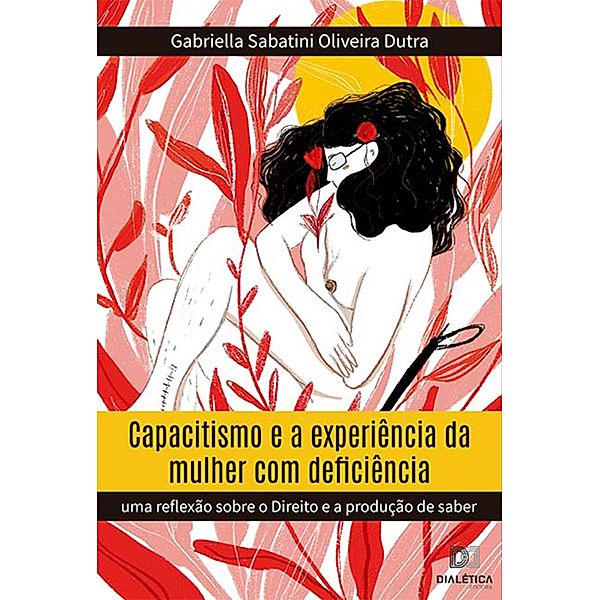 Capacitismo e a experiência da mulher com deficiência, Gabriella Sabatini Oliveira Dutra