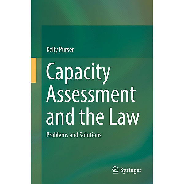 Capacity Assessment and the Law, Kelly Purser