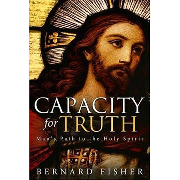Capacity for Truth / BookTrail Publishing, Bernard Fisher