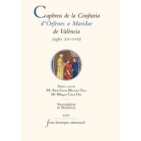 Capbreu de la Confraria d'Òrfenes a Maridar de València (segles XIV-XVII) / FONTS HISTÒRIQUES VALENCIANES Bd.65, Aavv