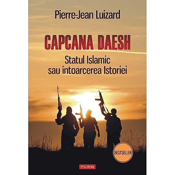 Capcana Daesh: Statul Islamic sau întoarcerea Istoriei / Hexagon, Pierre-Jean Luizard