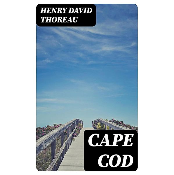 Cape Cod, Henry David Thoreau